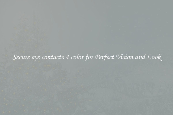 Secure eye contacts 4 color for Perfect Vision and Look
