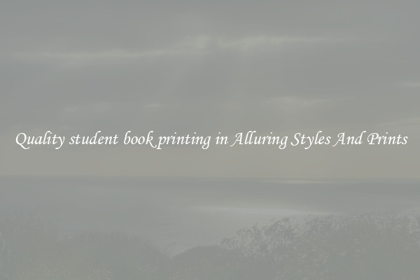 Quality student book printing in Alluring Styles And Prints