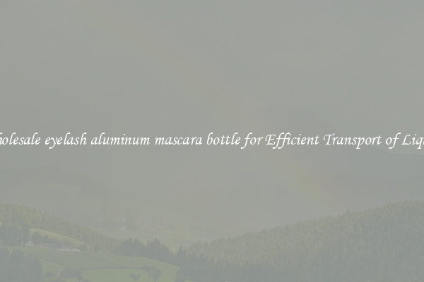 Wholesale eyelash aluminum mascara bottle for Efficient Transport of Liquids