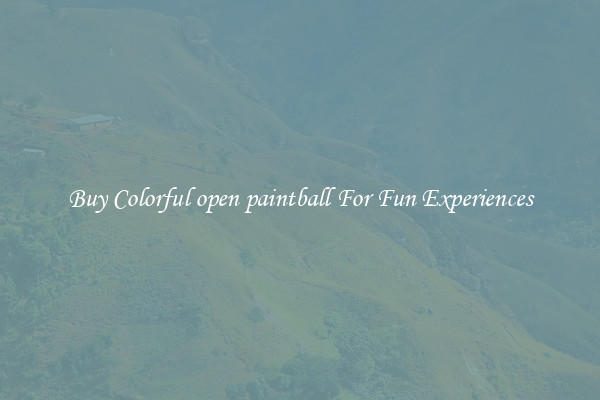 Buy Colorful open paintball For Fun Experiences