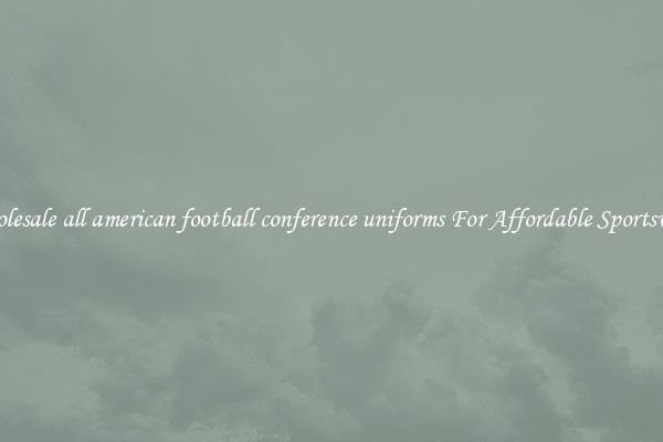 Wholesale all american football conference uniforms For Affordable Sportswear