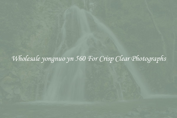 Wholesale yongnuo yn 560 For Crisp Clear Photographs