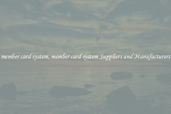 member card system, member card system Suppliers and Manufacturers